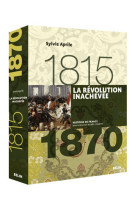 La Révolution inachevée (1815-1870)