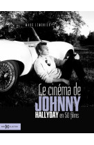 Le cinéma de Johnny Hallyday en 50 films