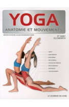 Yoga, anatomie et mouvements