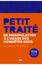 Petit traité de manipulation à l'usage des honnêtes gens