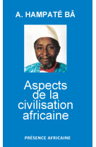 ASPECTS DE LA CIVILISATION AFRICAINE