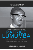 ASCENSION ET CHUTE DE PATRICE LUMUMBA