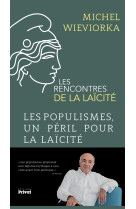 Les rencontres de la Laïcité - Les populismes, Un péril pour la laïcité