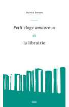 Petit éloge amoureux de la librairie