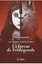 La fureur de Frédégonde