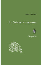 La saison des mousses