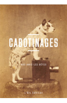 Cabotinages - Poses à poils - Nos amis les bêtes