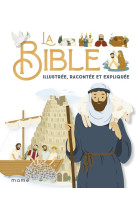 La Bible illustrée, racontée et expliquée