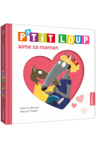 P'TIT LOUP AIME SA MAMAN