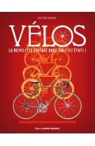 Vélos, la bicyclette vintage dans tous ses états