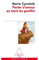 Parler d'amour au bord du gouffre