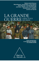 La Grande Guerre dans tous les sens