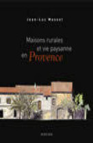 Maisons rurales et vie paysanne en Provence