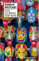 Tous les Mayas sont bons