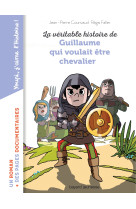 La véritable histoire de Guillaume qui voulait être chevalier