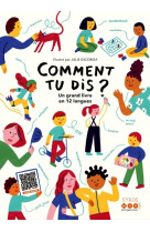 Comment tu dis ? Un grand livre en 12 langues