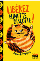 Libérez Minette Biscotte !