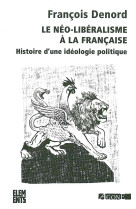 Le Néo-libéralisme à la française