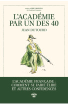 L'Académie par un des 40