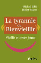 La tyrannie du bienvieillir