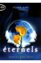 Eternels T02 Lune bleue