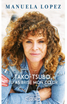 Tako-Tsubo, tu as brisé mon coeur