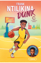 Dunk - Tome 1 Les premiers dribbles