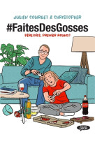 #faitesdesgosses - Tome 1 Père/fils, premier round !