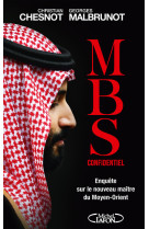 MBS confidentiel - Enquête sur le nouveau maître du Moyen-Orient