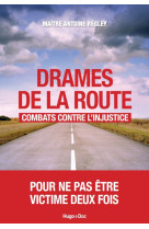 Drames de la route : combats contre l'injustice.