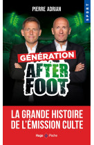 Génération After Foot - La grande histoire de l'émission culte