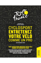 CYCLOSPORT ENTRETENEZ VOTRE VELO COMME UN PRO