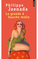 La Grande à bouche molle