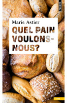 Quel pain voulons-nous ?