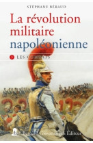 La révolution militaire napoléonienne - T3 - Les combats