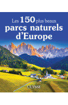 Les 150 plus beaux parcs naturels d'Europe