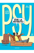 Les Psy - Tome 22 - Vive la retraite