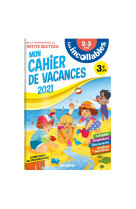 Cahier de vacances 2021 - Les Incollables - TPS à PS - 2-3 ans