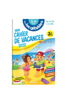 Cahier de vacances 2022 - Les incollables - De la PS à la MS - 3-4 ans