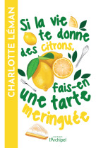 Si la vie te donne des citrons, fais-en une tarte meringuée