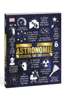 Astronomie - L'essentiel tout simplement