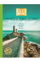 Geobook - 1000 idées de séjours en France - Edition collector