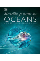 Merveilles et secrets des océans