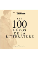 Les 100 héros de la littérature