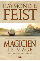 La Guerre de la Faille, T2 : Magicien - Le Mage