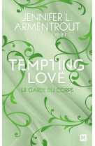 Tempting Love, T3 : Le Garde du corps