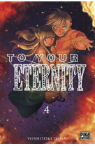 To Your Eternity T04