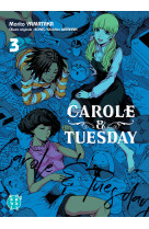 Carole & Tuesday T03