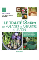 Le traité rustica des maladies et parasites du jardin