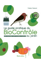 Le guide pratique du biocontrôle au jardin